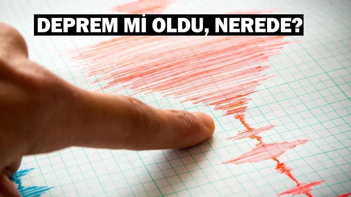 DEPREM Mİ OLDU? AFAD, Kandilli Rasathanesi Son Depremler – 10 Şubat 2025
